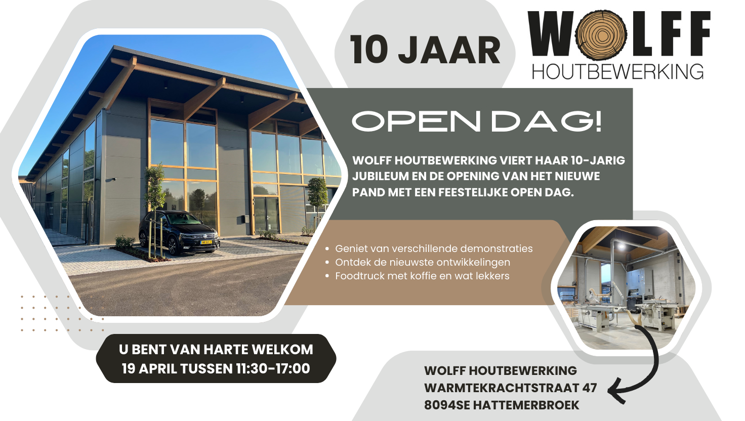10-jarig jubileum Wolff Houtbewerking  & opening van ons nieuwe pand! 