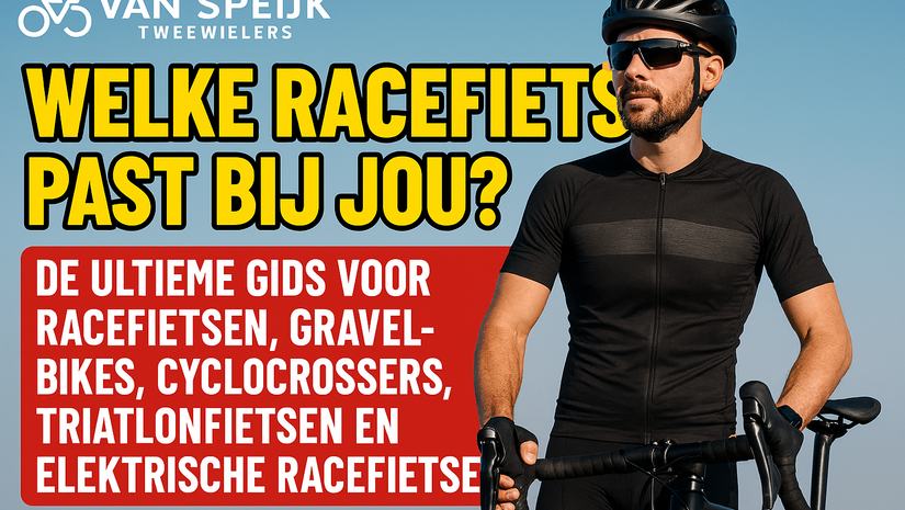 Welke Racefiets Past bij Jou? De Ultieme Gids voor Racefietsen, Gravelbikes, Cyclocrossers, Triatlonfietsen en Elektrische Racefietsen