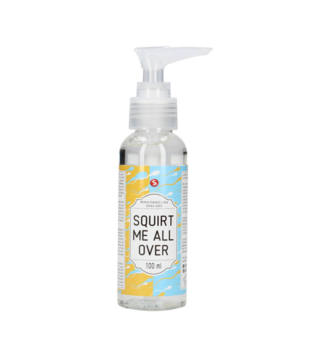 Squirt Me All Over - Waterbased Lubricant - 3 fl oz / 100 ml