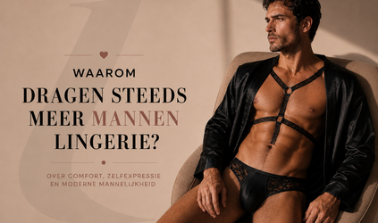 Waarom dragen steeds meer mannen lingerie?