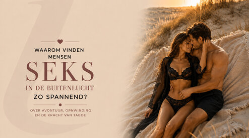 Waarom vinden mensen seks in de buitenlucht zo spannend?