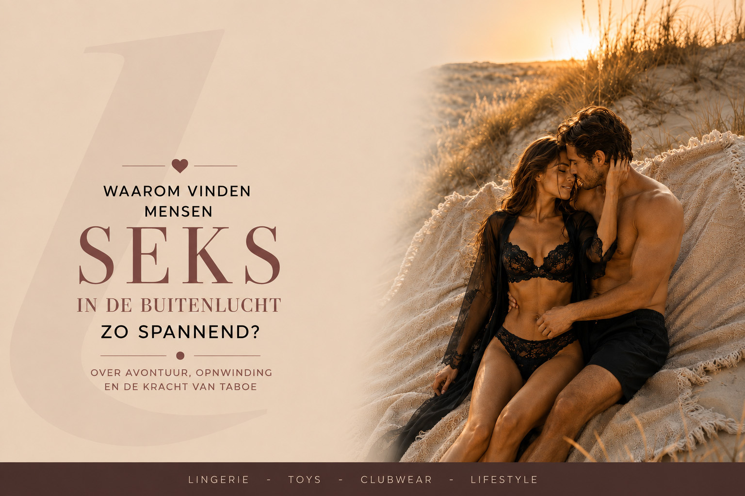 Waarom vinden mensen seks in de buitenlucht zo spannend?
