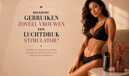 Waarom gebruiken vrouwen een luchtdrukstimulator?