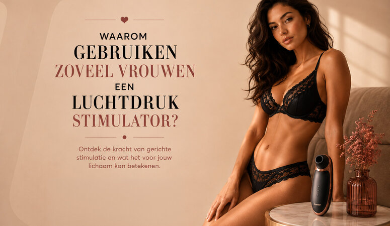 Waarom gebruiken vrouwen een luchtdrukstimulator?