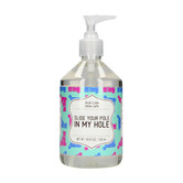 Slide Your Pole In My Hole - Waterbased Lubricant - 17 fl oz / 500 ml