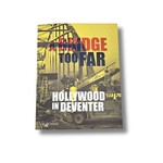 A bridge too far - Hollywood in Deventer