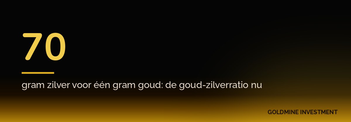 70 gram zilver voor één gram goud: de goud-zilverratio nu