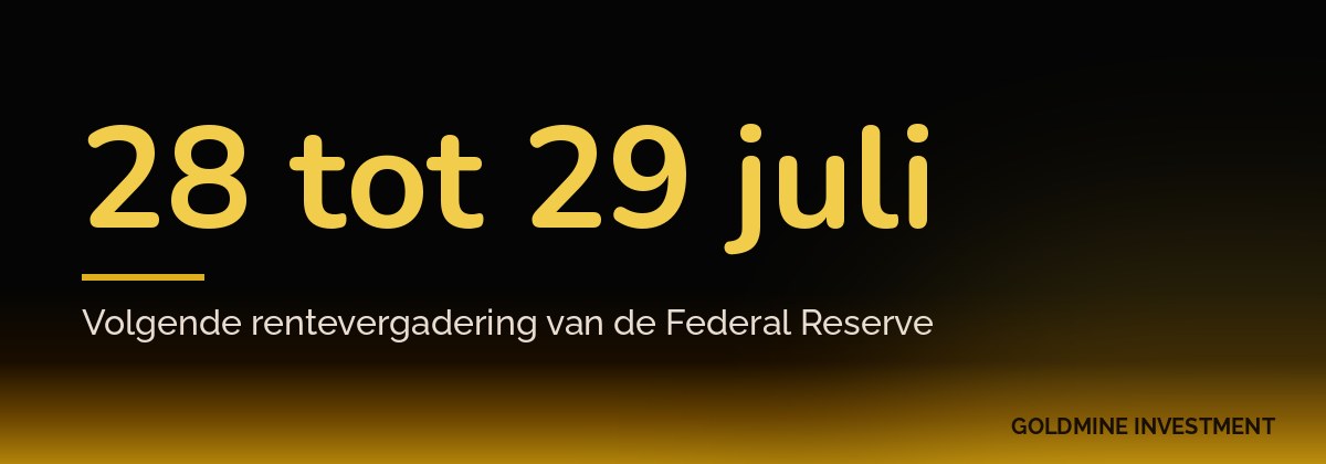 28 tot 29 juli Volgende rentevergadering van de Federal Reserve
