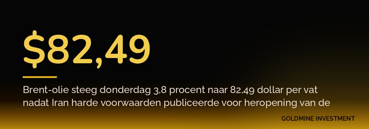 $82,49 Brent-olie steeg donderdag 3,8 procent naar 82,49 dollar per vat nadat Iran harde voorwaarden publiceerde voor heropening van de Straat van Hormuz.