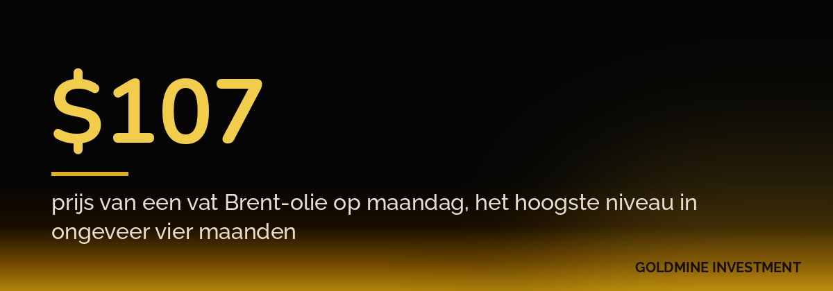 $107 prijs van een vat Brent-olie op maandag, het hoogste niveau in ongeveer vier maanden