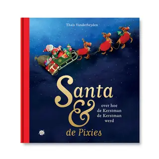 De Limonadefabriek Santa & de Pixies - Over hoe de Kerstman de Kerstman werd