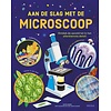 AAN DE SLAG MET DE MICROSCOOP
