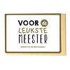 Wenskaart - Voor de leukste meester