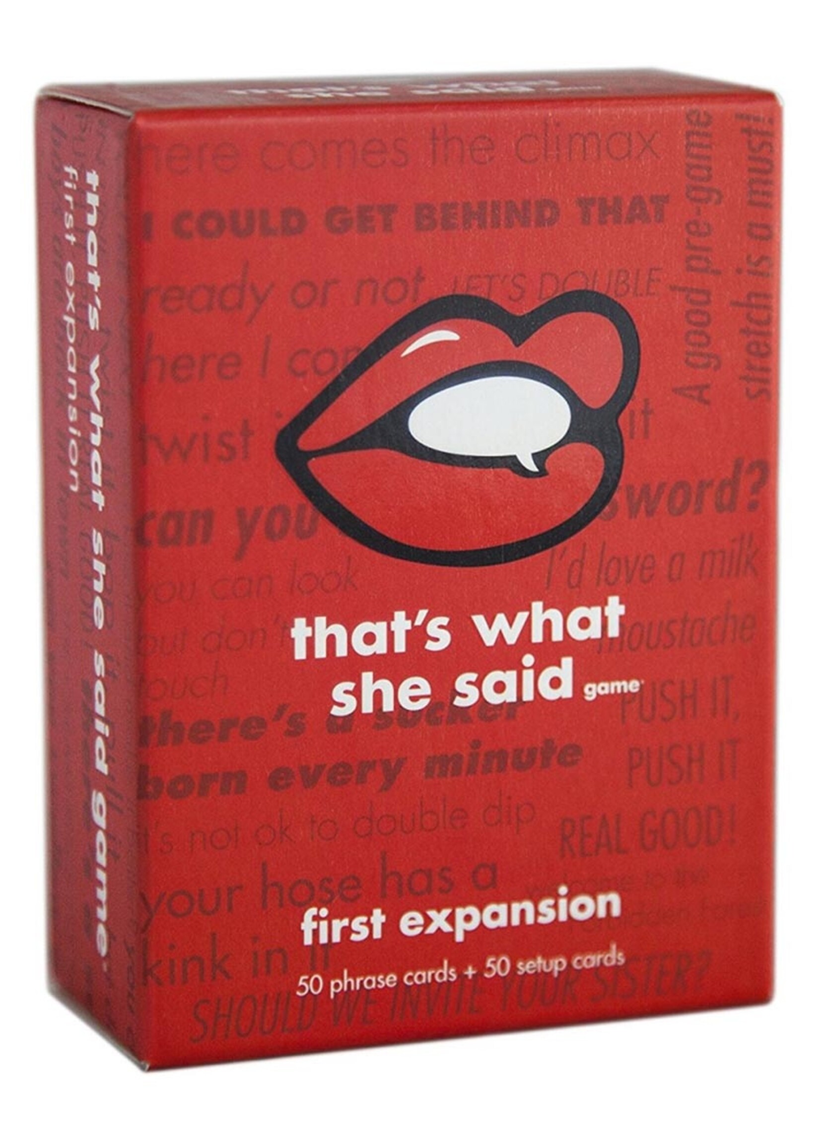 Thats What She Said First  Expansion