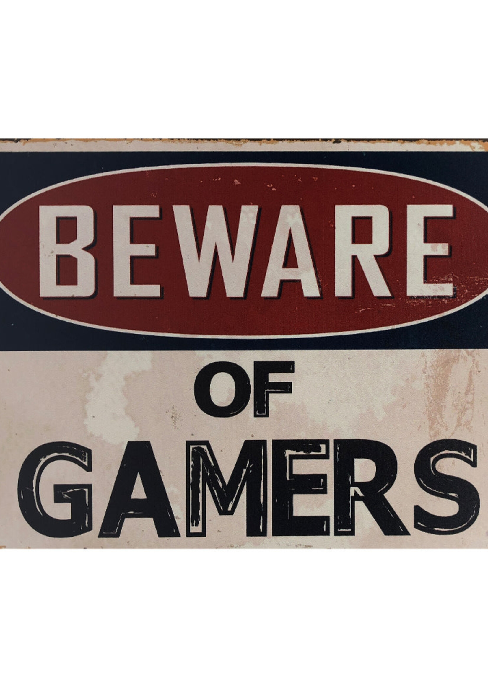 Beware of Gamers Metal Gaming Sign