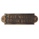 Good in Style Spruchschild "Save Water, Drink Beer" - dunkles Messing Good in Style Spruchschild "Save Water, Drink Beer" - dunkles Messing