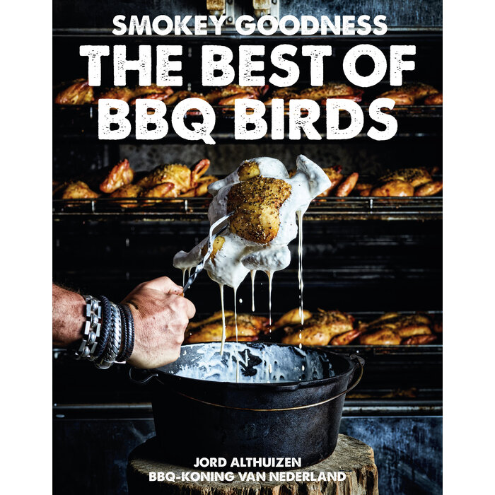 Smokey Goodness The Best of BBQ Birds Smokey Goodness