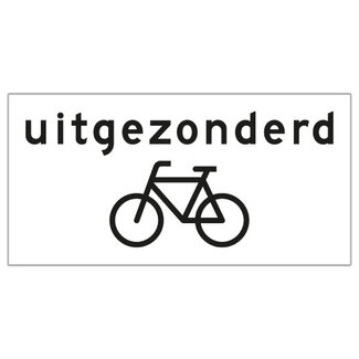 RVV Verkeersbord OB52 | Onderbord | uitgezonderd fietsers