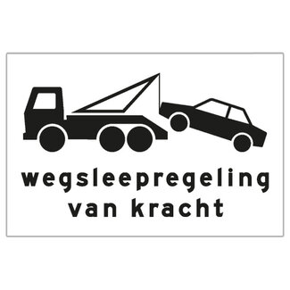 RVV Verkeersbord OB304 | Onderbord | wegsleepregeling van kracht