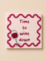 Tegeltje 'Wine down'