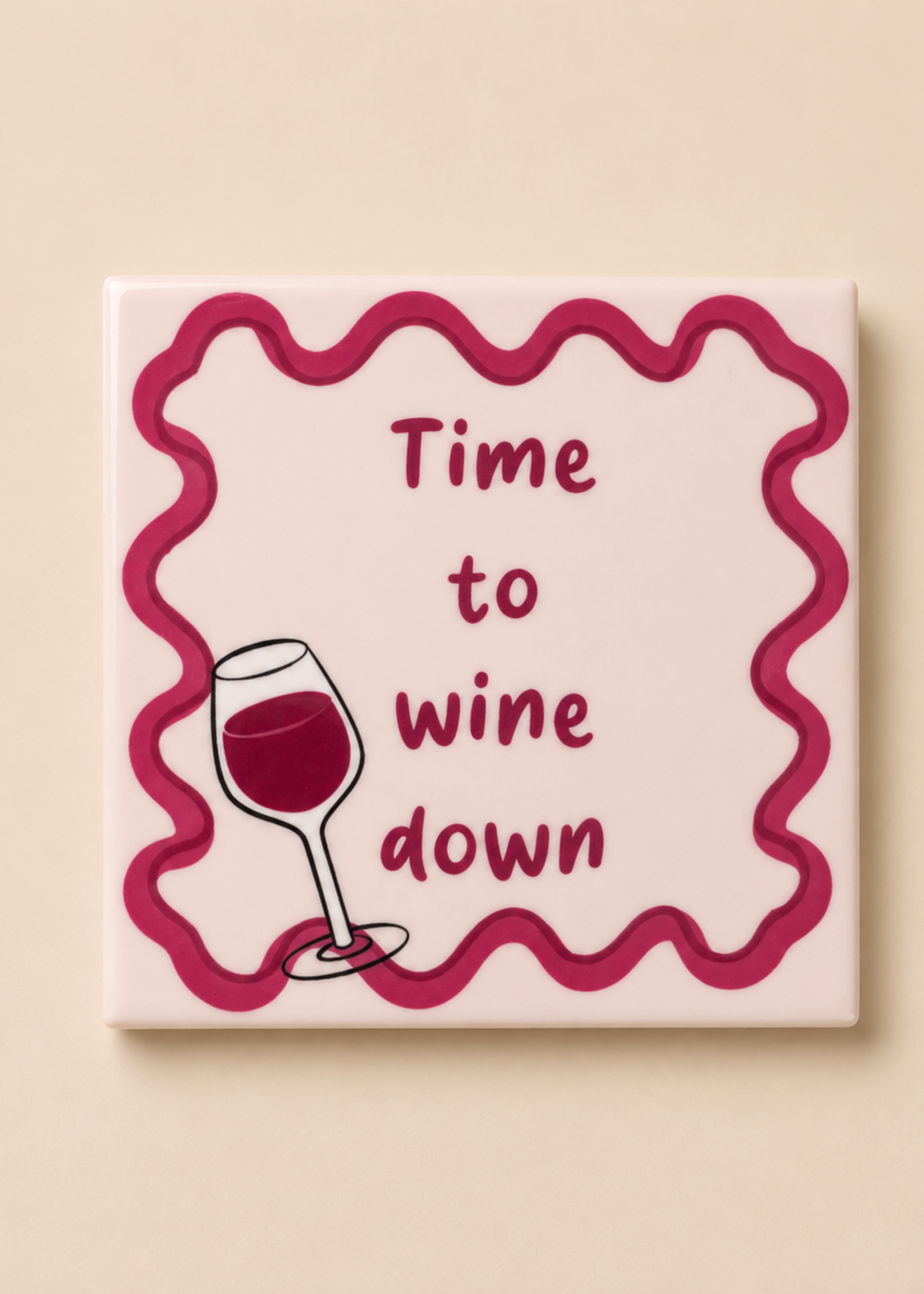 Tegeltje 'Wine down'