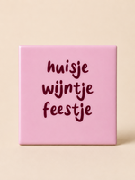 Tegeltje 'Huisje wijntje feestje'
