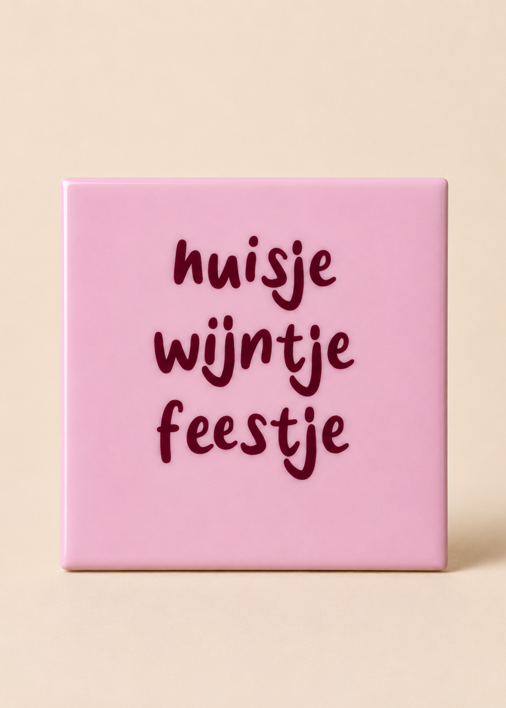 Tegeltje 'Huisje wijntje feestje'