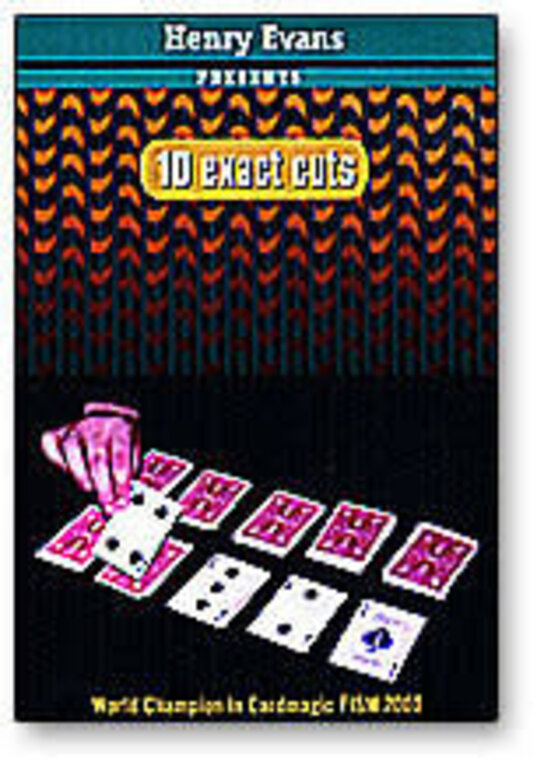 Henry Evans 10 Exact cuts - Henry Evans