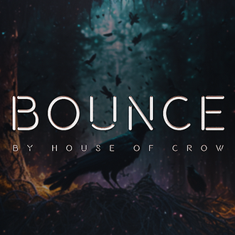 Bounce by The House of Crow