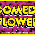 Comedy Flower by Mago Flash