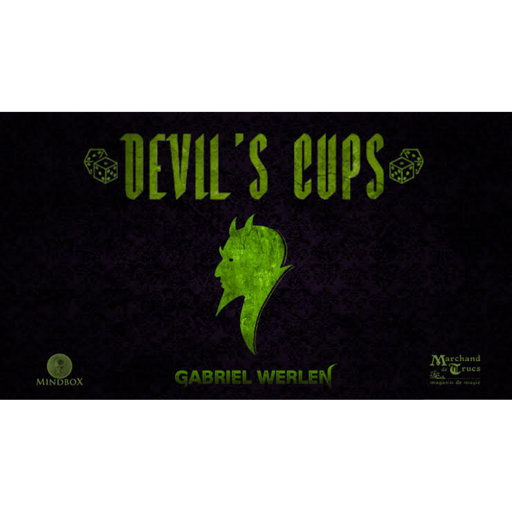 Devil's Cups by Gabriel Werlen, Marchand de Trucs & Mindbox