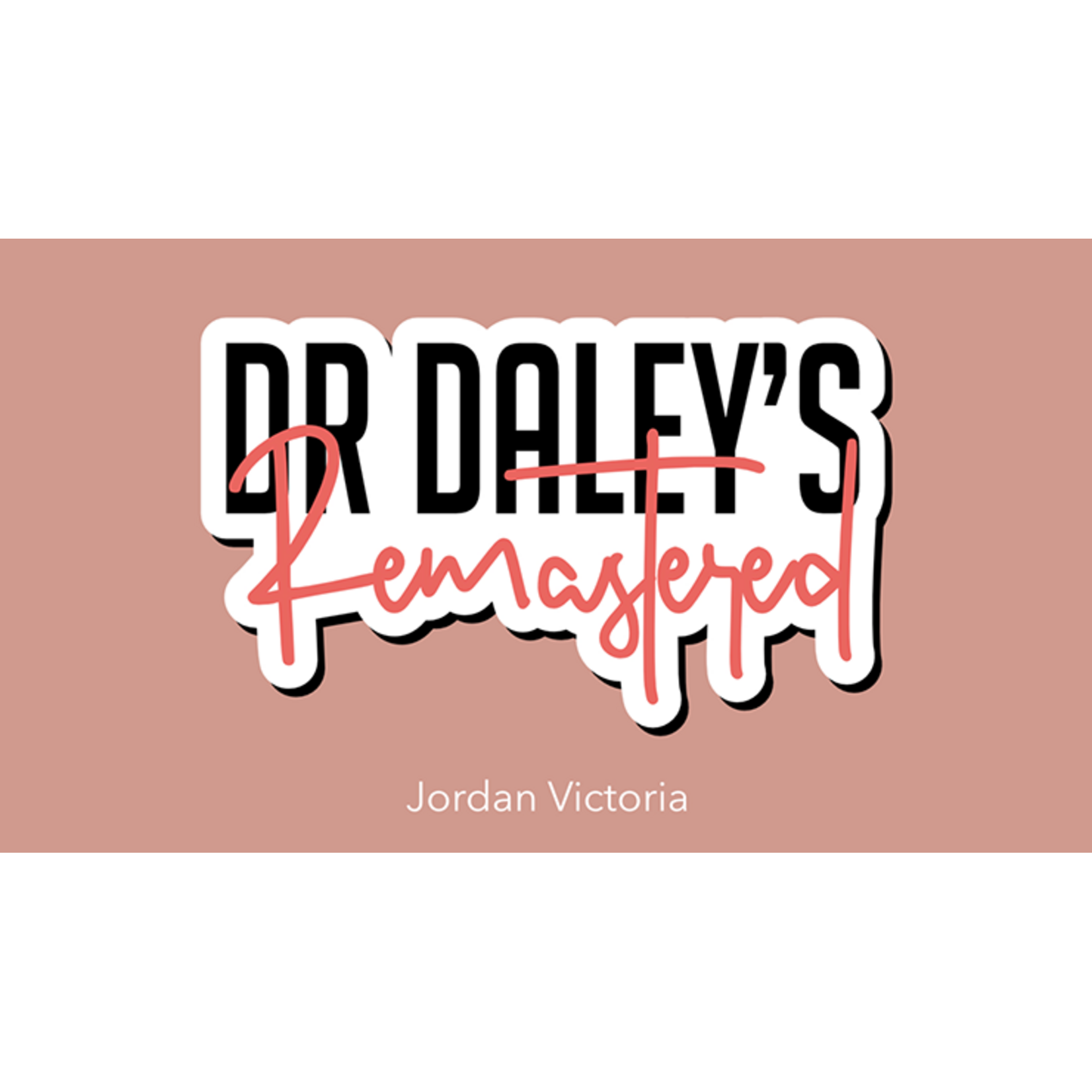 Dr Daley Remastered by Jordan Victoria