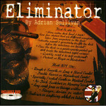 Eliminator Version 2.0 by Adrian Sullivan