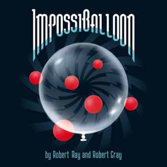 ImpossiBalloon by Robert Gray & Robert Ray
