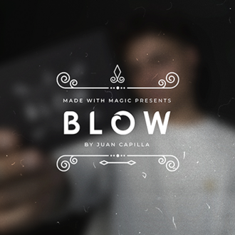 Made with Magic Presents BLOW by Juan Capilla