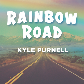 Rainbow Road - Kyle Purnell