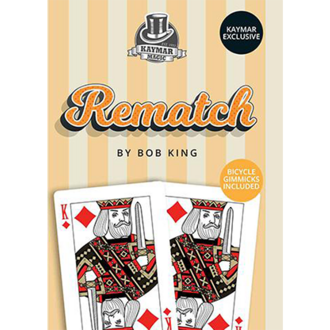 REMATCH by Bob King and Kaymar Magic