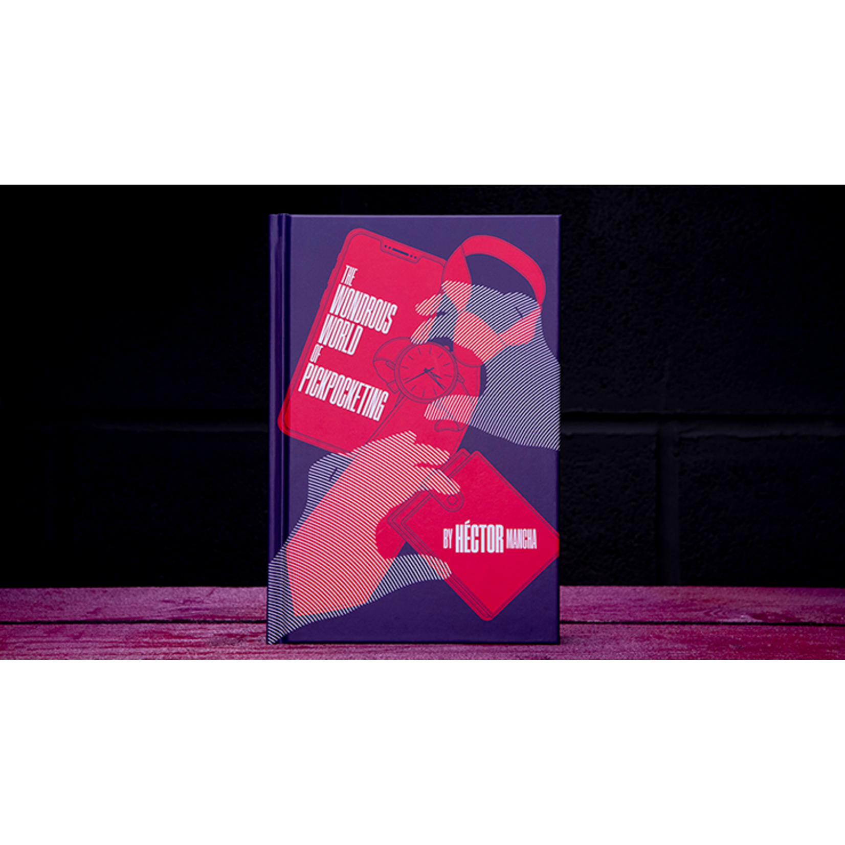 Wonderous World of Pickpocketing by Hector Mancha