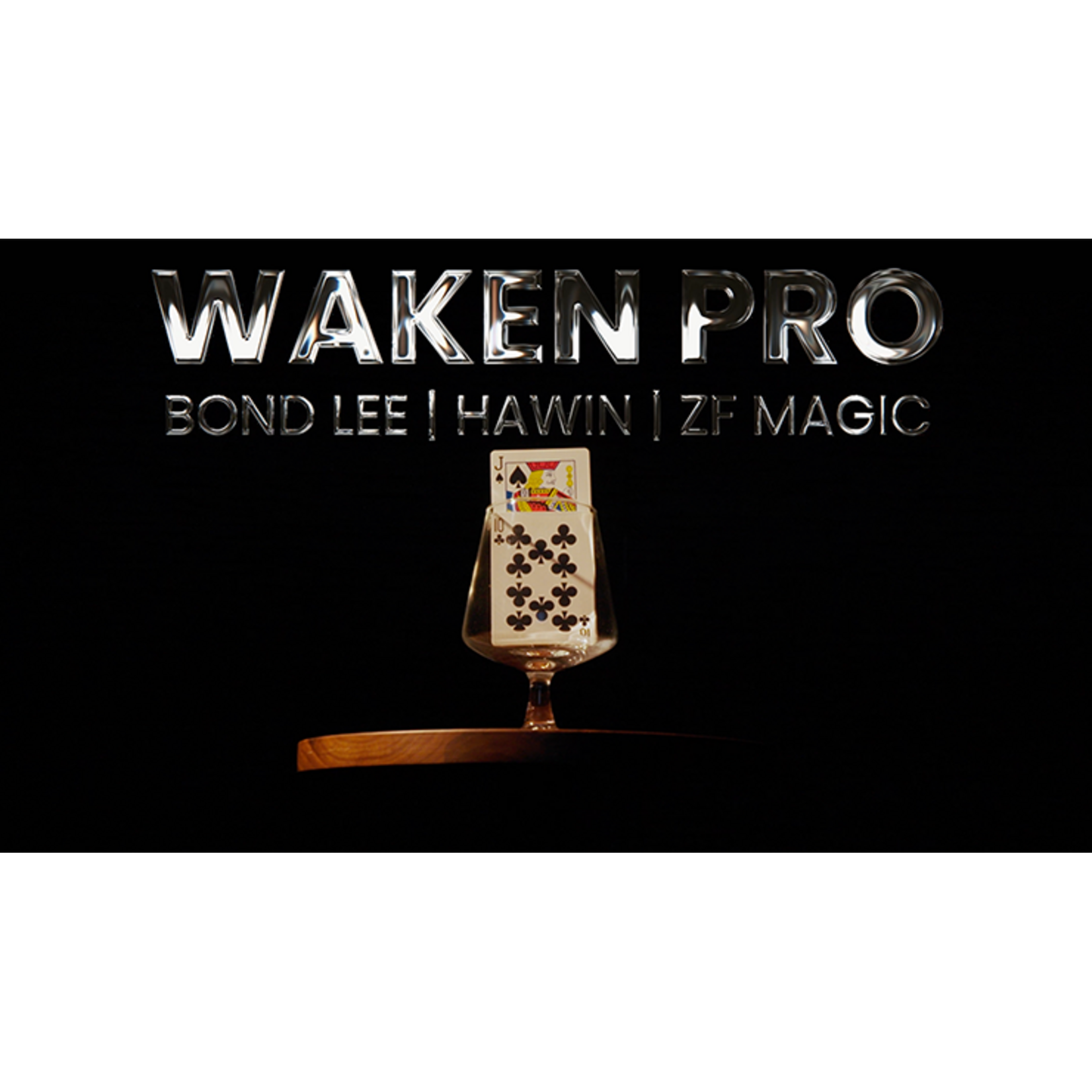 WAKEN PRO by Bond Lee, Hawin & MS Magic