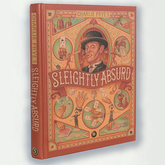 Sleightly Absurd boek by Charlie Frye