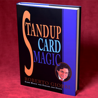 Stand-up card magic - Roberto Giobbi