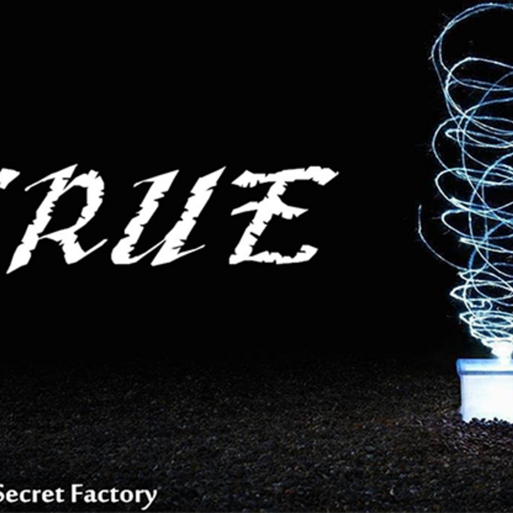 TRUE by Mr. K & Secret Factory