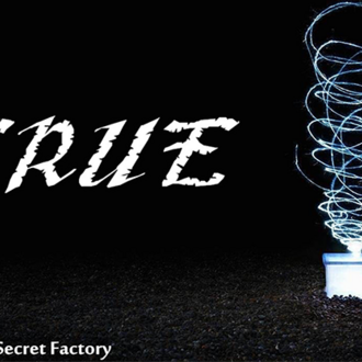 TRUE by Mr. K & Secret Factory