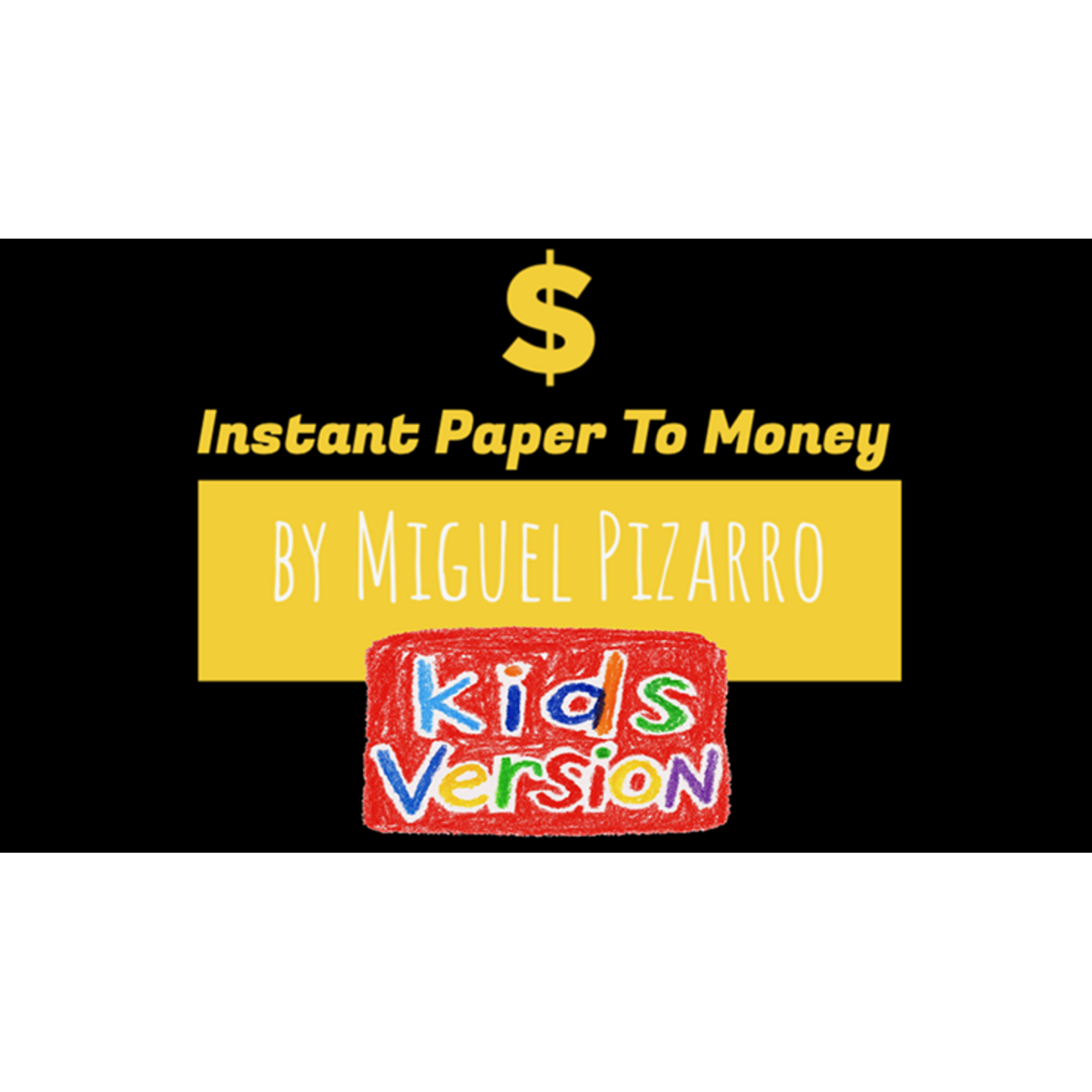 Instant Paper to Money Kid Version (euro) by Miguel Pizarro and Crazy Jokers