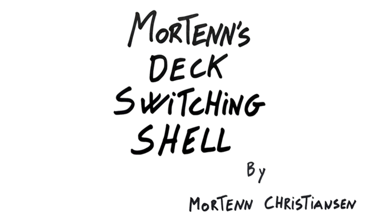 Mortenn's Deck Switching Shell  by Mortenn Christiansen and CrazyJokers
