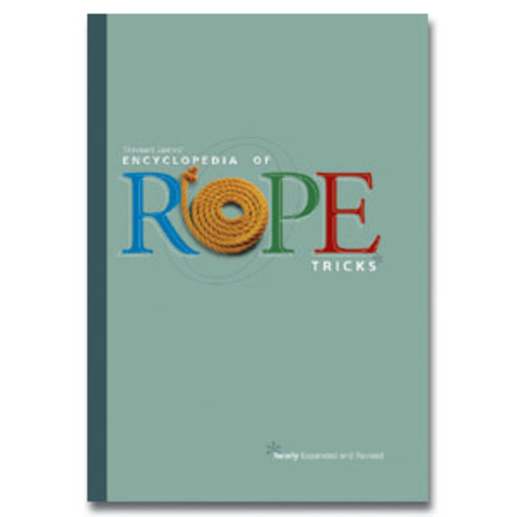 Stewart James' Encyclopedia of Rope Tricks