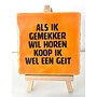 Tegel "als ik gemekker wil horen koop ik wel een geit" – handgemaakt 10x10 cm