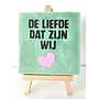 Tegel "de liefde dat zijn wij" – handgemaakt 10x10 cm