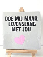 Tegel Quotes doe mij maar levenslang met jou - grijs