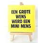 Tegel "een grote wens werd een mini mens" – handgemaakt 10x10 cm